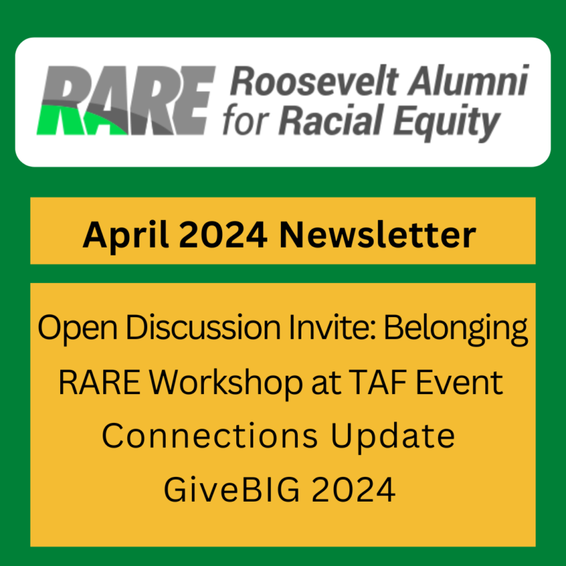 Roosevelt Alumni For Racial Equity (RARE) Newsletter April 2024