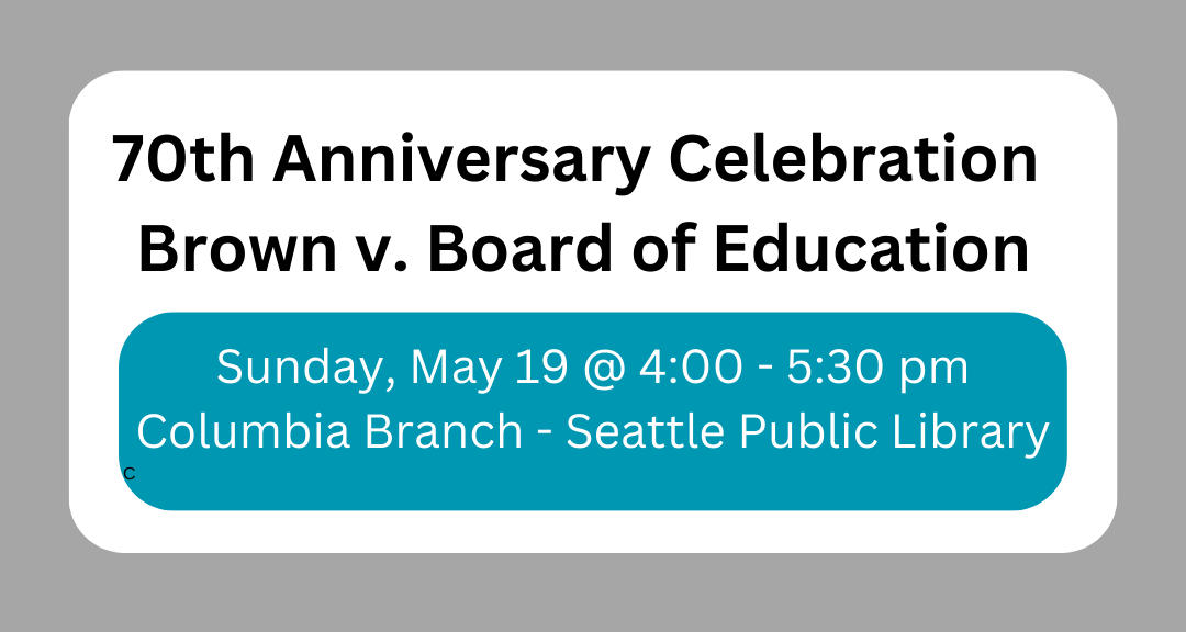 Brown v. Board of Education 70th Anniversary Party on Sun, May 19 @ 4 pm