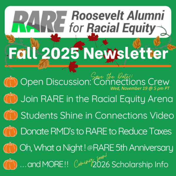 RARE Newsletter – Fall 2025 (Roosevelt Alumni for Racial Equity)